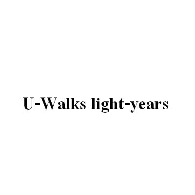 U-WALKS LIGHT-YEARS