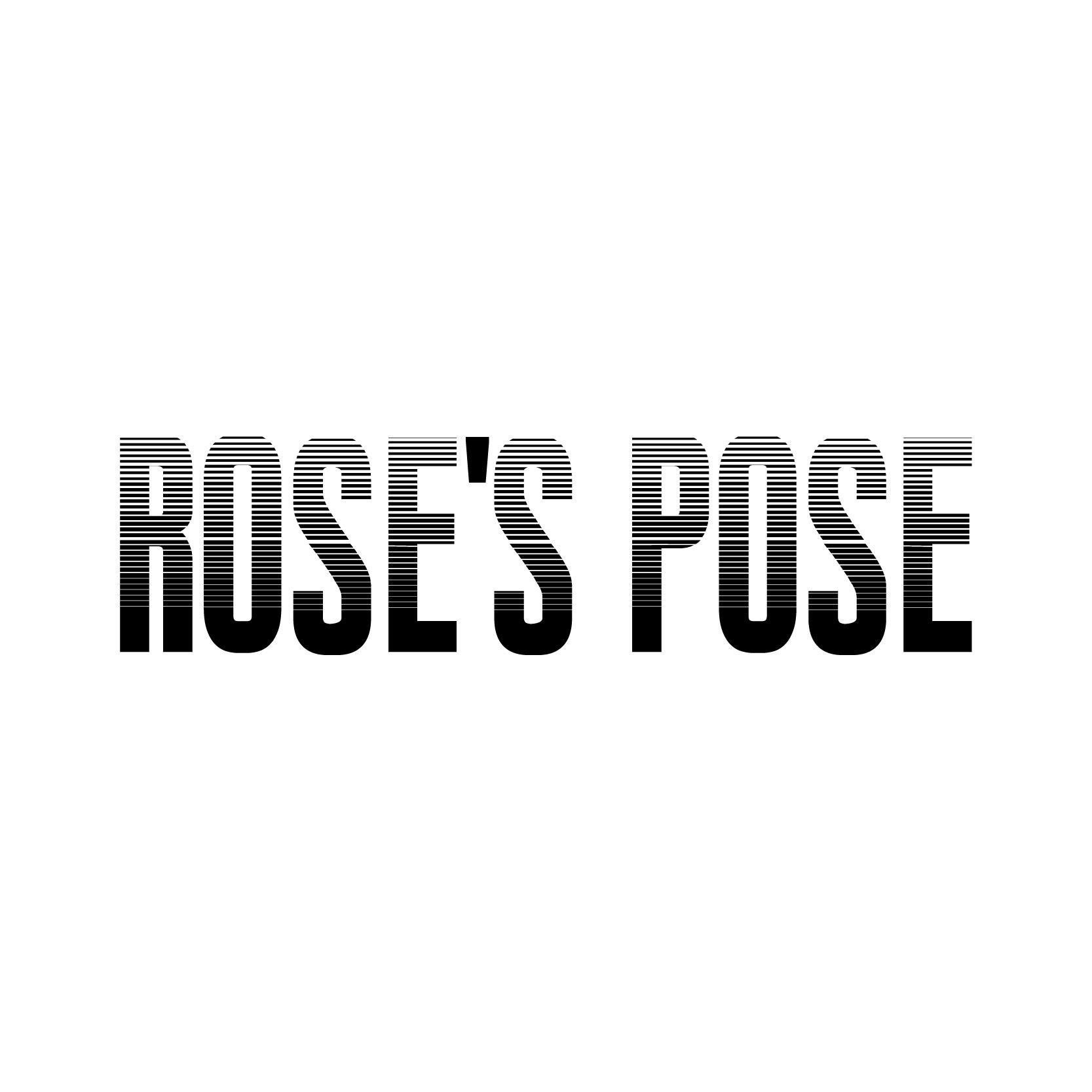 ROSE&rsquo;S POSE